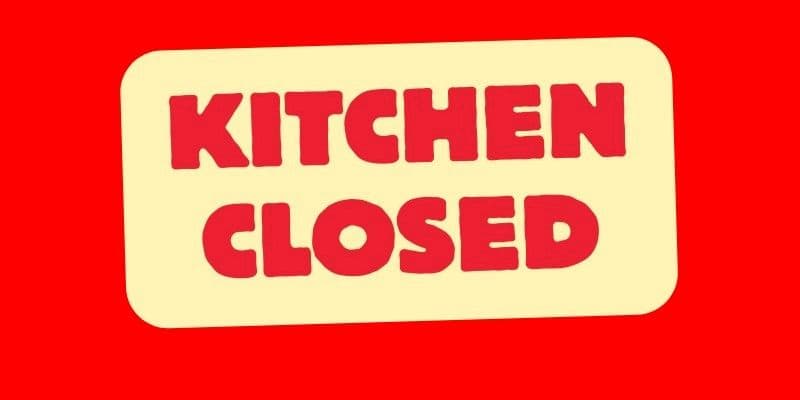 Kitchen Closed - Thursday 25th April